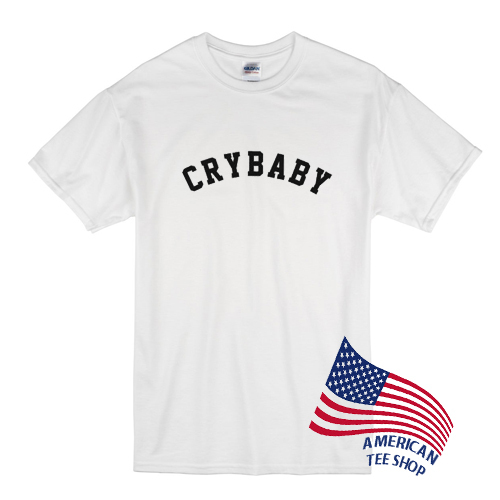 t shirt cry baby