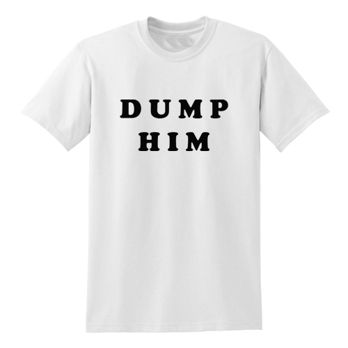 dump him shirt pink