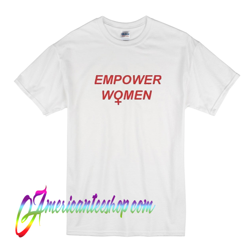 empowering tshirts