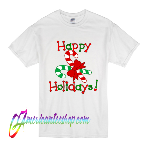 Happy Holidays Merry Christmas T Shirt