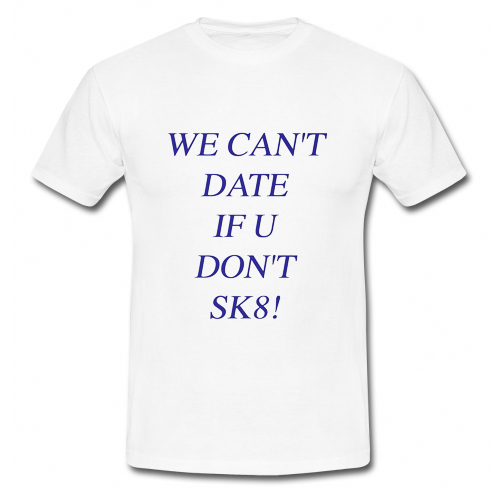 sk8 t shirt