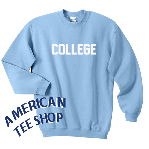 sweatshirt that says college