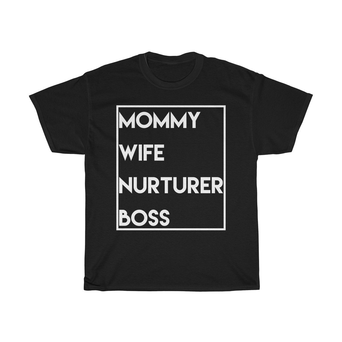 Mommy Wife Nurturer Boss T Shirt