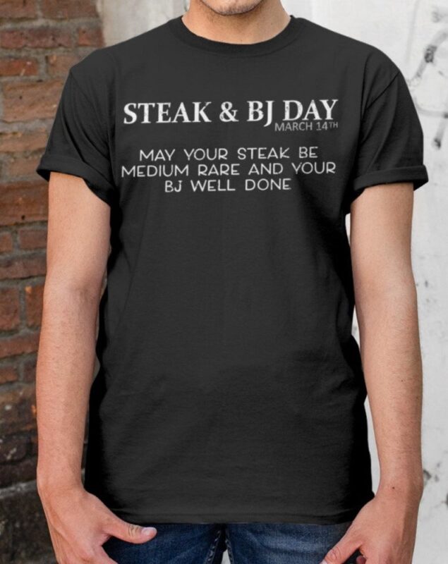 National Steak BJ Day Gift Blowjob Unisex TShirt